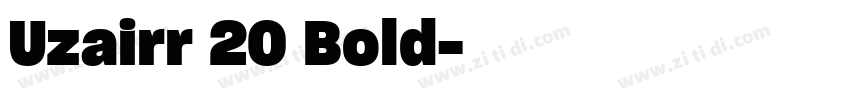 Uzairr 20 Bold字体转换